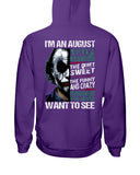 August Man Has 3 Sides You Never Want To See T-Shirt - Hoodie