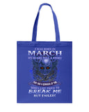 Life Failed To Break A March Girl Tote Bag - Guys Tee - Basketweave Tote Bag