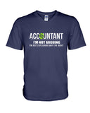 Accountant- I'm Not Arguing Limited Classic T- Shirt - Guys V-Neck - Unisex Long Sleeve