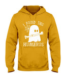 I Found This Humerus - Ladies Tee - Hoodie