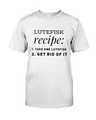 Lutefisk Recipe T-Shirt - Guys Tee - Sweatshirt