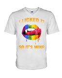 I Licked It So It's Mine Limited Classic T-Shirt - Hoodie - Guys V-Neck