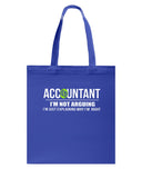 Accountant- I'm Not Arguing Limited Classic T- Shirt - Basketweave Tote Bag - Mug