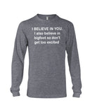 I Believe In You Limited Classic T-Shirt - Ladies Tee - Unisex Long Sleeve