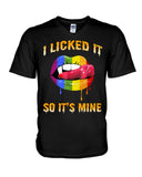 I Licked It So It's Mine Limited Classic T-Shirt - Hoodie - Guys V-Neck