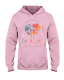 Be Kind In The World Limited Classic T-Shirt - Hoodie - Ladies Tee