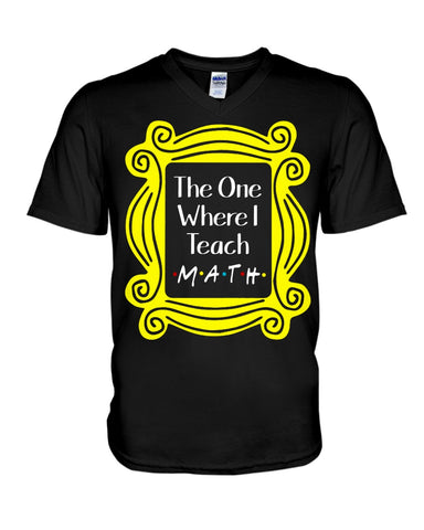 The One Where I Teach Math Limited Classic T-Shirt - Guys V-Neck - Basketweave Tote Bag