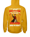 If They Against You Show No Mercy Limited Classic T_Shirt - Hoodie - Ladies Tee