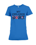 Dog Footprint- My Children Bark Limited Classic T-Shirt - Ladies Flowy Tank - Ladies Tee