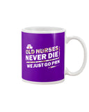 Old Nurses Never Die Limited Classic T-Shirt - Basketweave Tote Bag - Mug