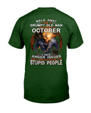 An October Grumpy Old Man Limited Classic T- Shirt - Guys Tee - Unisex Long Sleeve