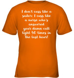 I Cuss Like A Nurse Limited Classic T-Shirt - Youth Tee - Ladies V-Neck