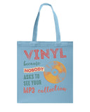 Vinyl Nobody Asks To See Your Mp3 Collection T-Shirt - Guys V-Neck - Basketweave Tote Bag