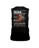 July Man Has Anger Issues And Serious Dislike For Stupid People - Guys Tee - Unisex Long Sleeve