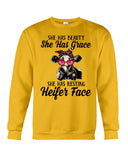 She Has Beauty, Grace, Resting And Heifer Face - Unisex Long Sleeve - Sweatshirt