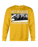 Get In Loser We're Going Killing Tote Bag - Unisex Long Sleeve - Sweatshirt