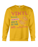 Vinyl Nobody Asks To See Your Mp3 Collection T-Shirt - Sweatshirt - Unisex Tank Top