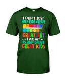 I Use Art To Help Create Great Kids Limited Classic T-Shirt - Guys Tee - Unisex Tank Top