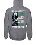 August Man Has 3 Sides You Never Want To See T-Shirt - Hoodie