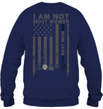 I Am Not Not Most Women Navy Mom T-Shirt - Unisex Long Sleeve - Sweatshirt