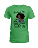 September Girl If My Mouth Doesn't Say It My Face Definitely Will Classic T-Shirt - Hoodie - Ladies Tee
