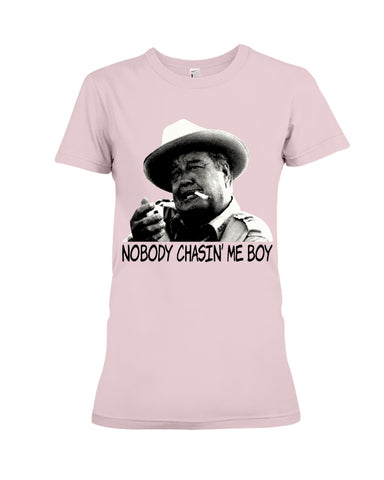 Nobody Chasin Me Boy Limited Classic T-Shirt - Ladies Tee - Hoodie