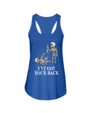 Skeleton- I've Got Your Back Limited Classic T- Shirt - Ladies Flowy Tank - Ladies Tee