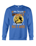 My Broom Broke So I Ride A Horse Limited Classic T-Shirt - Guys Tee - Sweatshirt