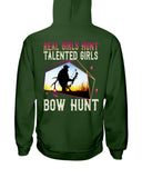 Real Girls Hunt Talented Girls Bow Hunt T-Shirt - Hoodie - Ladies Tee
