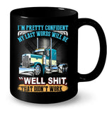 My Last Words Will Be 'Well Shit' T-Shirt - Mug - Vertical Poster