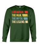 Librarian -The Man-The Myth- The Lengend Tote Bag - Unisex Long Sleeve - Sweatshirt