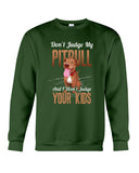 Don't Judge My Pitbull Limited Classic T-Shirt - Guys Tee - Sweatshirt