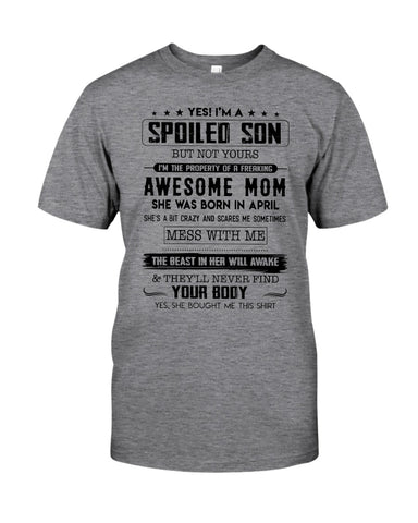 Spoiled Son Was Born In April T-Shirt - Guys Tee - Unisex Long Sleeve