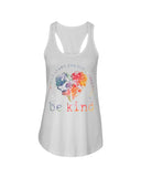 Be Kind In The World Limited Classic T-Shirt - Ladies Flowy Tank - Youth Tee