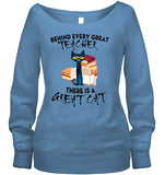 Great Cat Behind Every Great Teacher T-Shirt - Hoodie - Sweatshirt