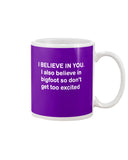 I Believe In You Limited Classic T-Shirt - Mug