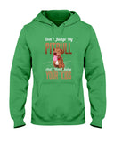 Don't Judge My Pitbull Limited Classic T-Shirt - Ladies Tee - Hoodie