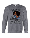 September Girl If My Mouth Doesn't Say It My Face Definitely Will Classic T-Shirt - Guys Tee - Sweatshirt