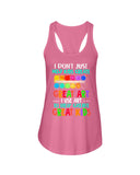 I Use Art To Help Create Great Kids Limited Classic T-Shirt - Ladies Flowy Tank - Youth Tee