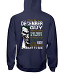December Man Have 3 Sides You Never Want To See Limited Classic T-Shirt - Hoodie
