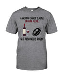 A Woman Needs Wine And Rugby Limited Classic T-Shirt - Guys Tee - Unisex Long Sleeve