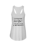 Lutefisk Recipe T-Shirt - Ladies Flowy Tank - Hoodie