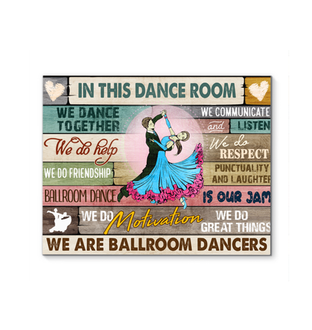 In This Dance Room We Are Ballroom Dancers Horizontal Canvas