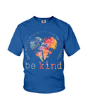 Be Kind In The World Limited Classic T-Shirt - Ladies Flowy Tank - Youth Tee