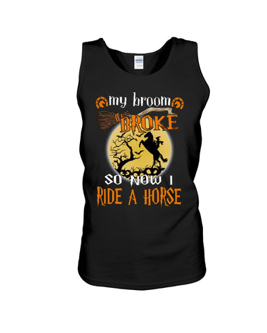 My Broom Broke So I Ride A Horse Limited Classic T-Shirt - Unisex Tank Top - Ladies Flowy Tank