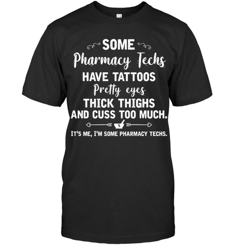 I'm Some Pharmacy Techs Limited Classic T-Shirt - Guys Tee - Unisex Long Sleeve