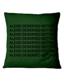 Alexei Deserved Better Limited Classic T-Shirt - Pillow Cover