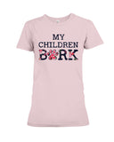 Dog Footprint- My Children Bark Limited Classic T-Shirt - Ladies Flowy Tank - Ladies Tee