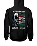 August Man Has 3 Sides You Never Want To See T-Shirt - Hoodie