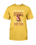 Don't Judge My Pitbull Limited Classic T-Shirt - Guys Tee - Sweatshirt